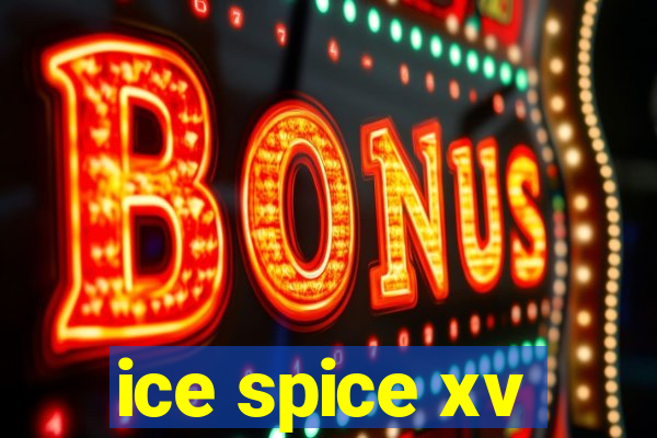 ice spice xv